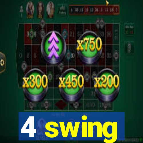 4 swing