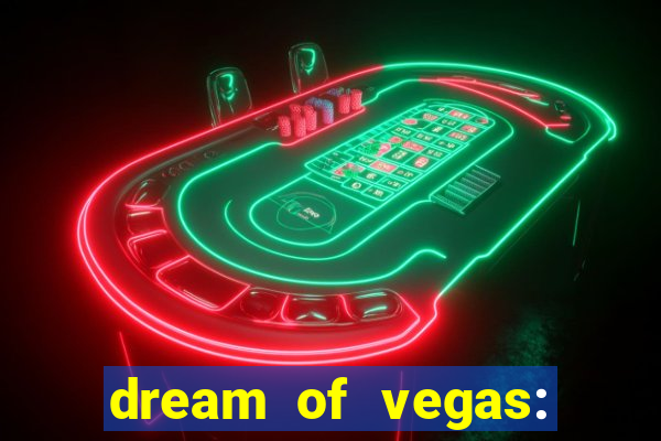 dream of vegas: slots casino