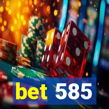 bet 585