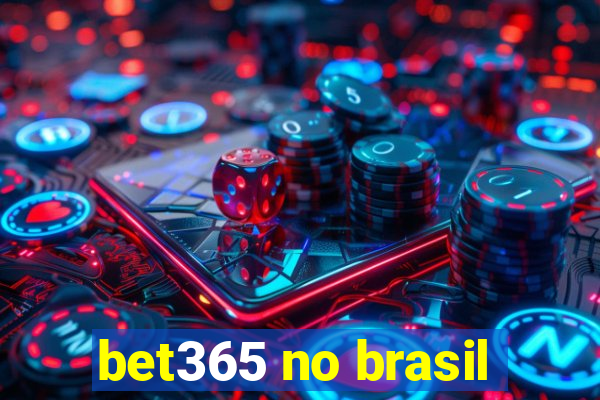 bet365 no brasil