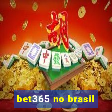 bet365 no brasil