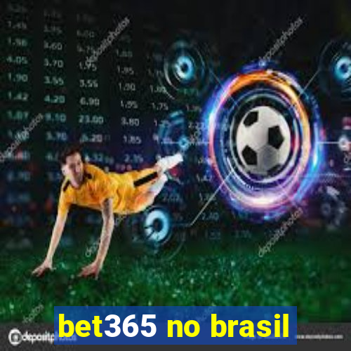 bet365 no brasil