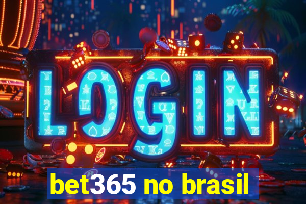 bet365 no brasil