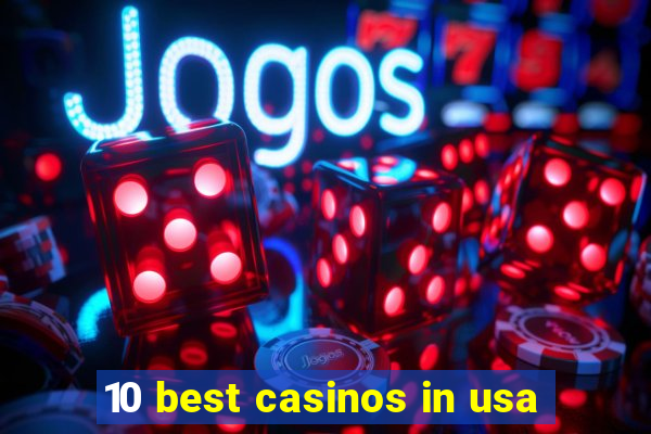 10 best casinos in usa