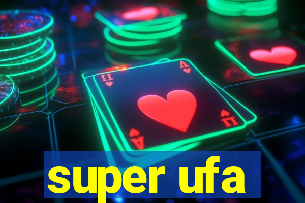 super ufa