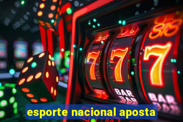 esporte nacional aposta