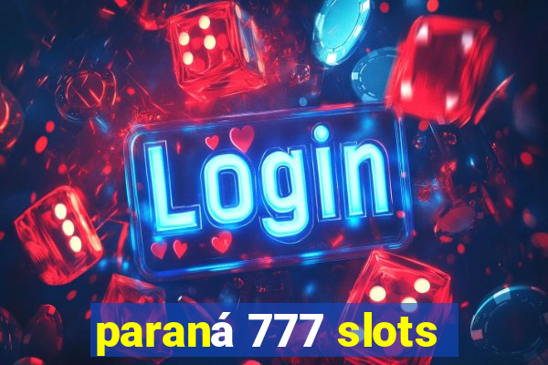 paraná 777 slots