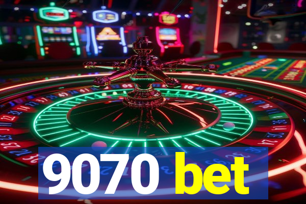 9070 bet