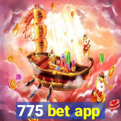 775 bet app