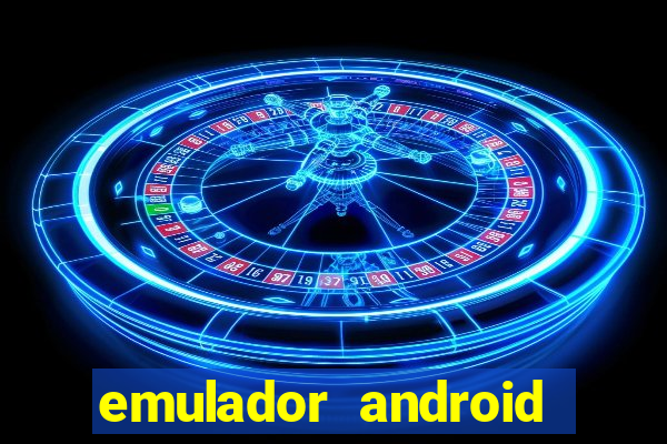 emulador android para pc fraco