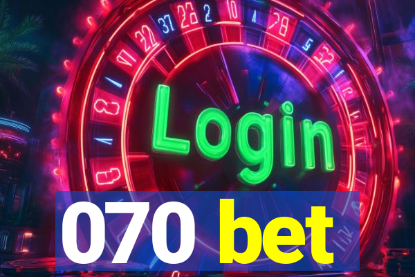 070 bet