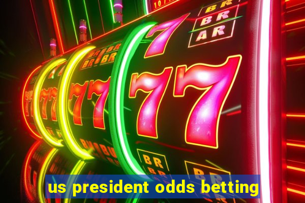 us president odds betting