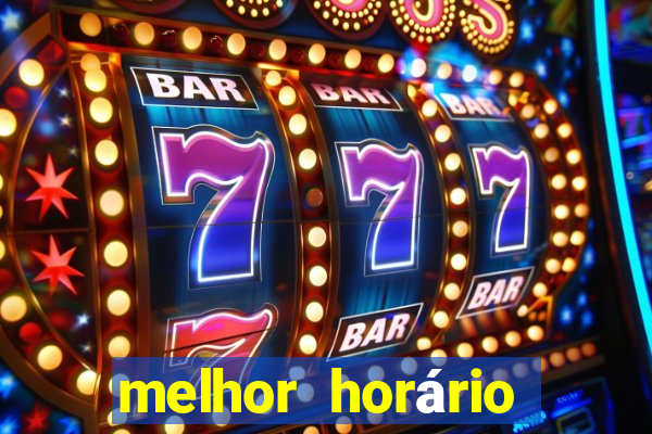 melhor horário para jogar fortune ox madrugada