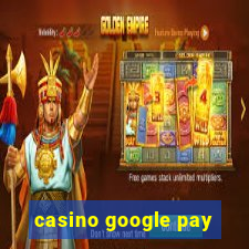 casino google pay