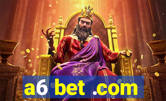 a6 bet .com