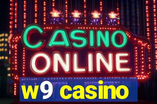 w9 casino