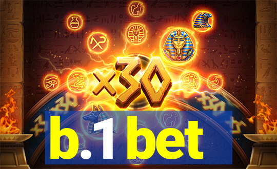 b.1 bet