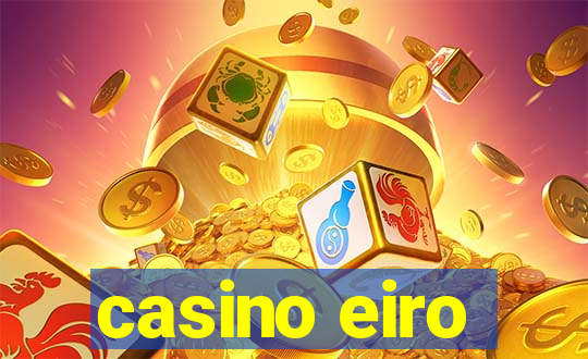 casino eiro