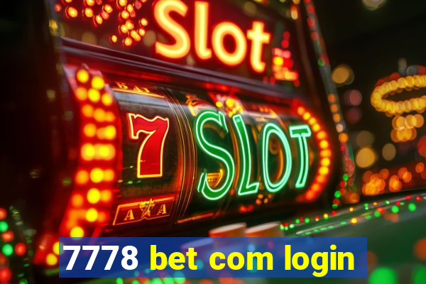 7778 bet com login