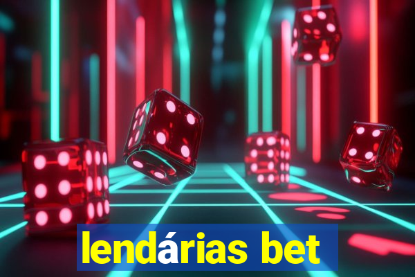 lendárias bet