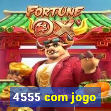 4555 com jogo