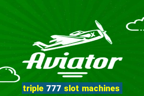 triple 777 slot machines