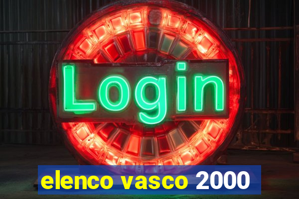 elenco vasco 2000