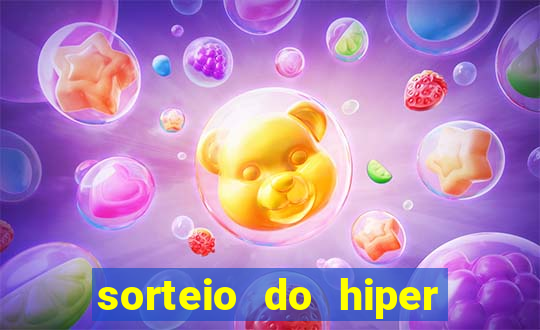 sorteio do hiper cap de hoje ao vivo