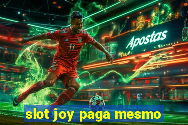 slot joy paga mesmo