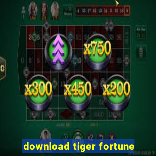 download tiger fortune