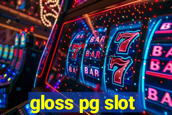 gloss pg slot