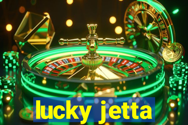 lucky jetta