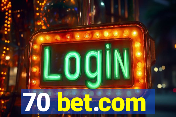 70 bet.com