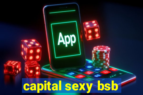 capital sexy bsb