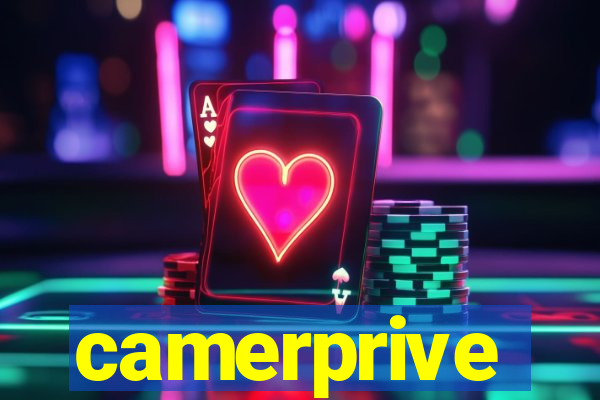 camerprive