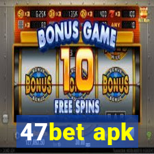 47bet apk