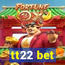 tt22 bet