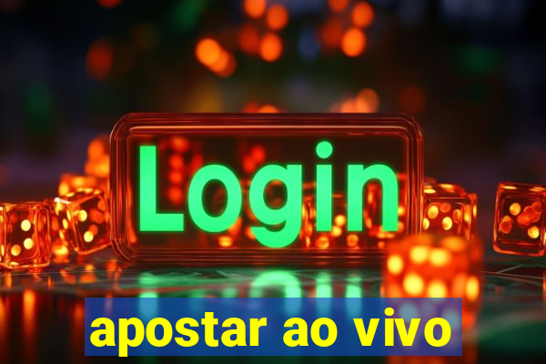 apostar ao vivo