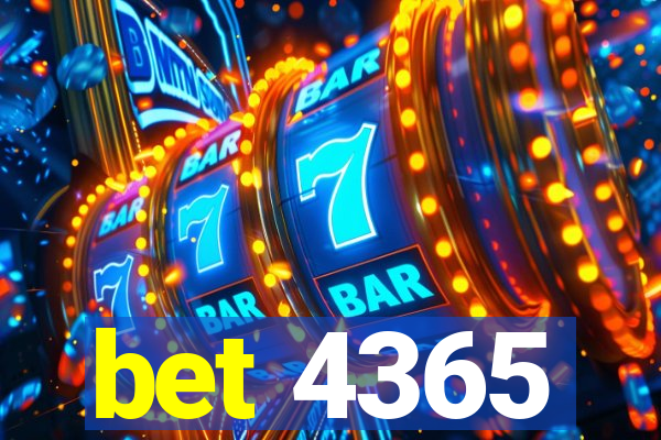 bet 4365