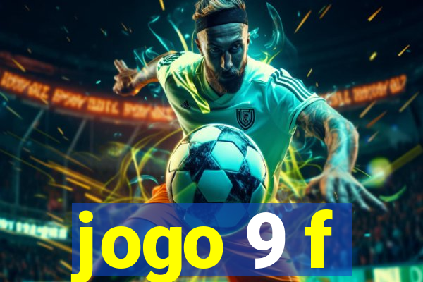 jogo 9 f