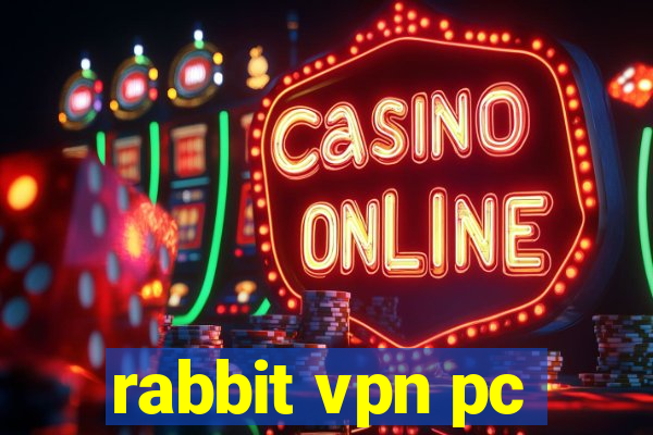 rabbit vpn pc