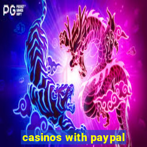 casinos with paypal