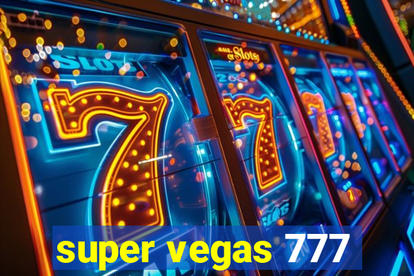 super vegas 777