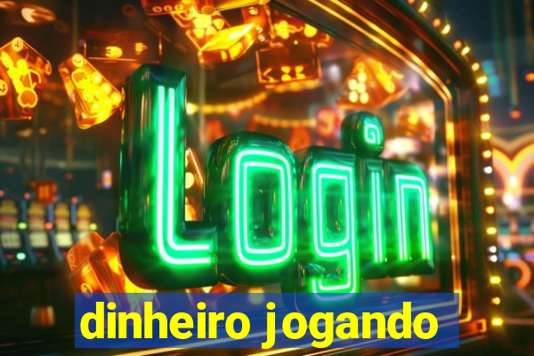 dinheiro jogando