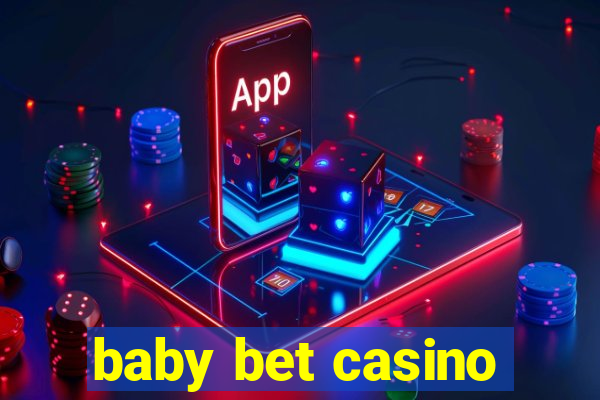 baby bet casino