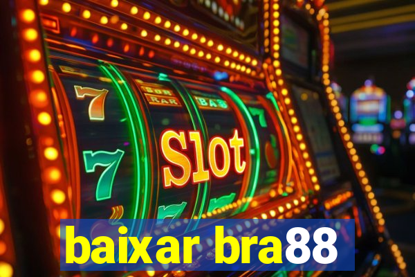 baixar bra88