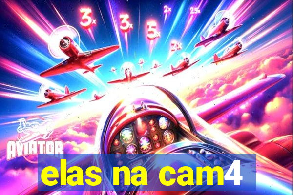 elas na cam4