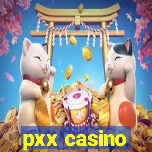 pxx casino