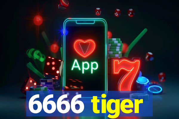 6666 tiger