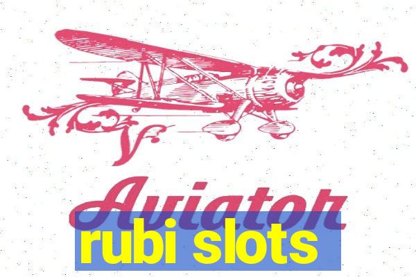 rubi slots